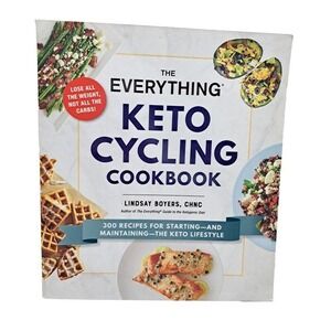 The Everything Keto Cycling Cookbook Softcover‎ 300 Recipes Low Carb Weight Loss